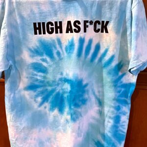 Hand Dyed in Blues & greens, HIGH AS F*CK Tee. Men's size L